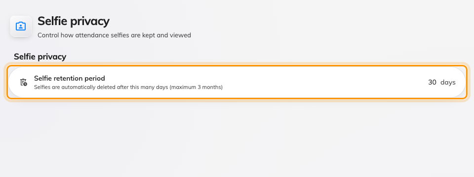 Selfie privacy — the one attendance window an administrator can move.