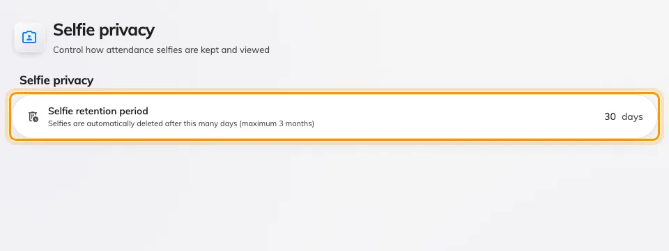 Selfie privacy — the one attendance window an administrator can move.