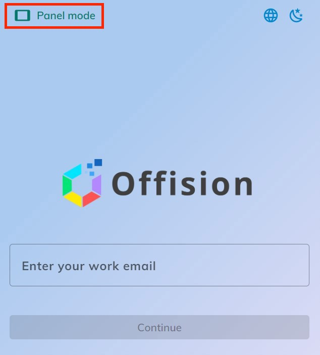 Panel mode, at the top left of the desktop app before anyone signs in.