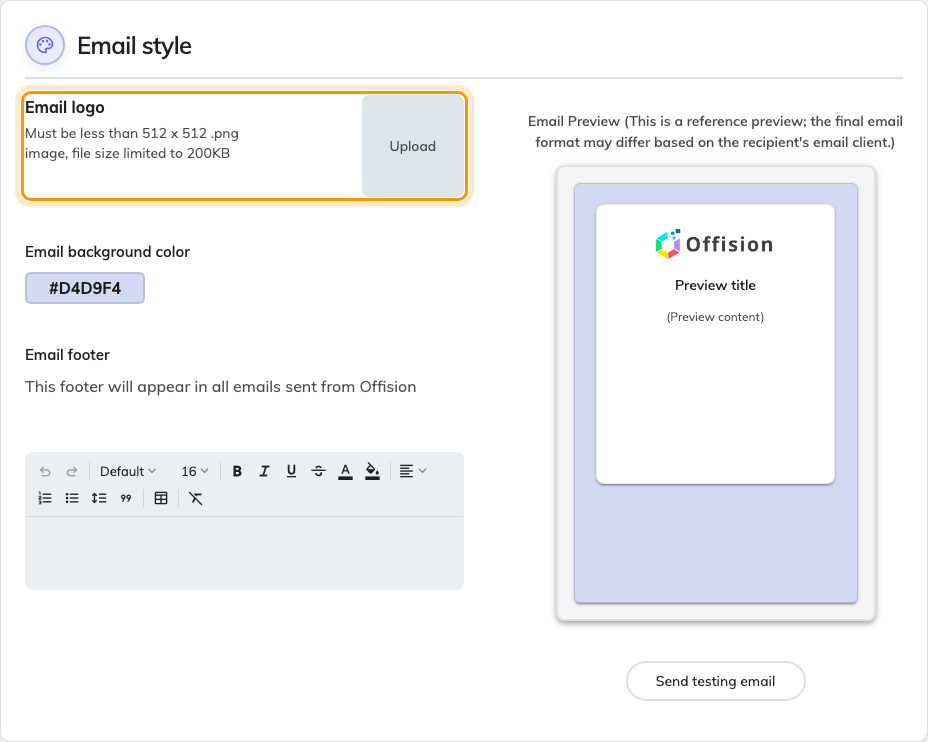 Email style, with the logo upload.