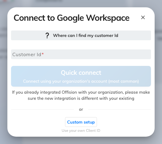 The connect dialog: Customer ID, then quick connect or the custom setup.
