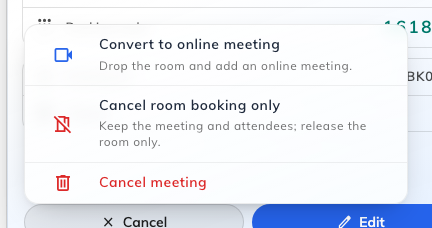 The cancel menu on a room booking. Only the last row calls the meeting off.