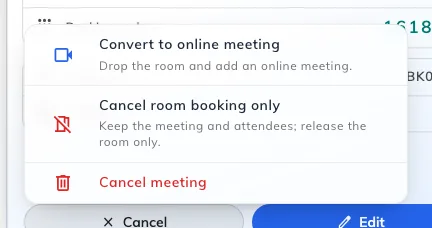 The cancel menu on a room booking. Only the last row calls the meeting off.