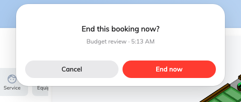 End this booking now? — the meeting and the hour you would be giving back.