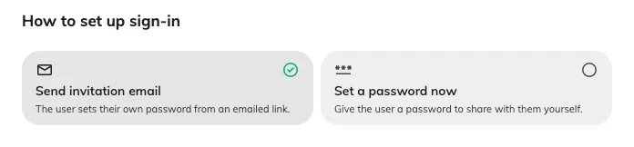 Send an invitation, or hand over a password yourself.