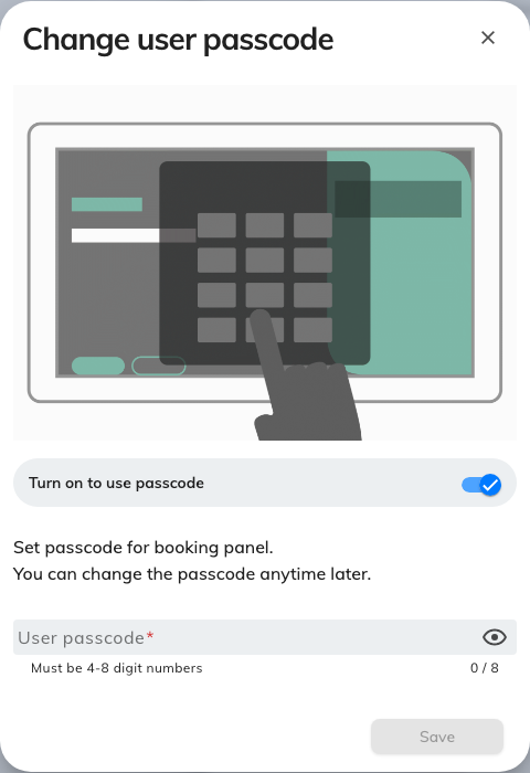 Set user passcode the first time; Change user passcode after that.